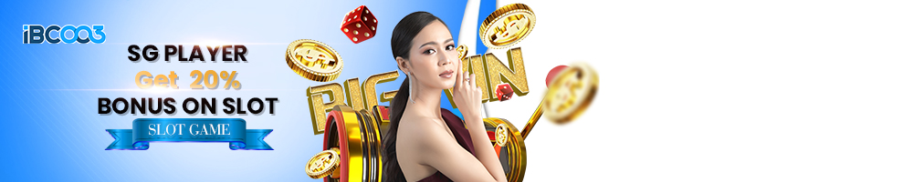 IBC003 SINGAPORE SLOT GAME 20% BONUS